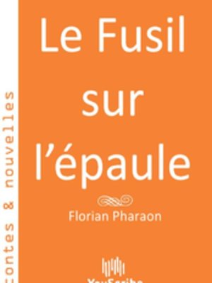 cover image of Le Fusil sur l'épaule